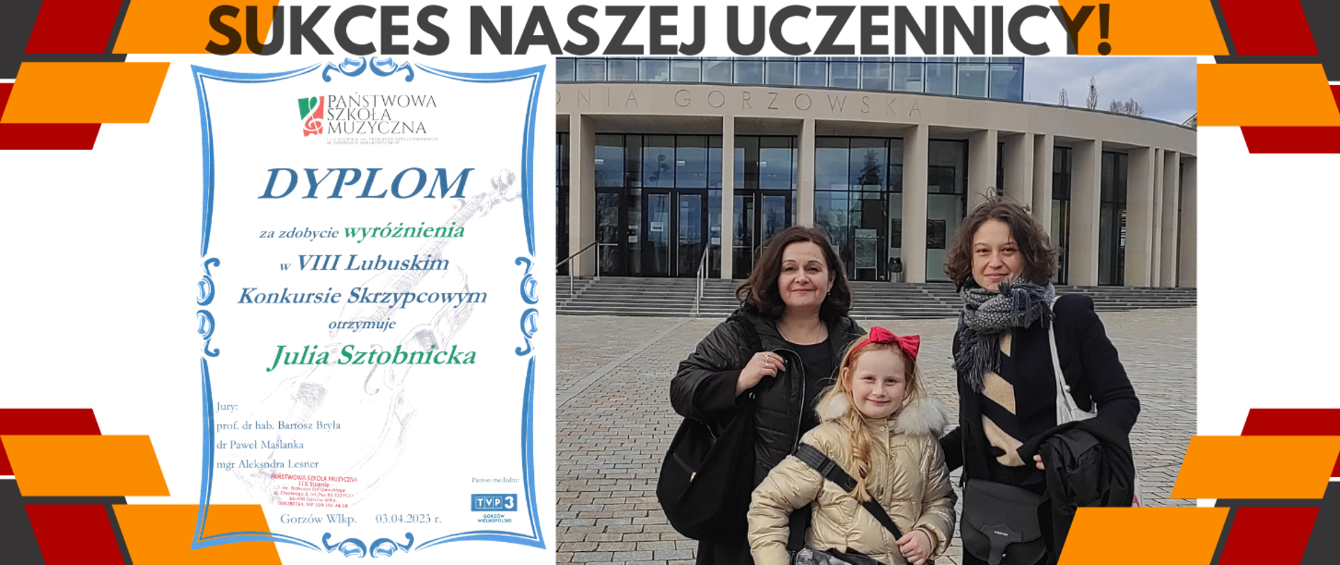 Zdjęcie przedstawia po lewej zdjęcie dyplomu uczennicy, po prawej zdjęcie kolejno od lewej nauczyciel akompaniator, uczennica, nauczyciel skrzypiec.