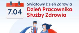 7.04 Światowy Dzień zdrowia - Dzień Pracownika Służby Zdrowia