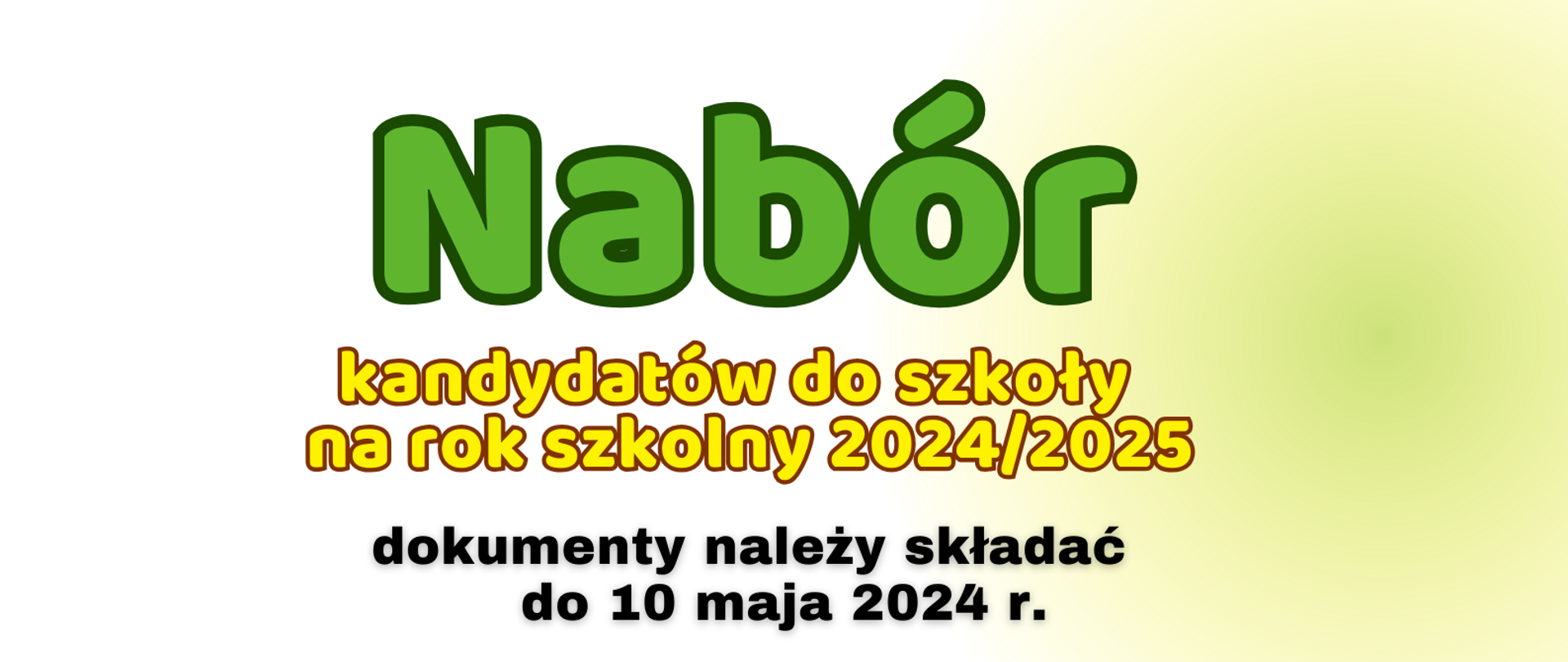 Baner z napisem: nabór kandydatów do szkoły na rok szkolny 2024/2025 dokumenty należny składać do 10 maja 2024
