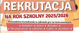 Plakat informujący o naborze do szkoły w ciepłej kolorystyce - różnych odcieniach beżu i brązu. Od góry znajduje się nazwa szkoły z logiem. Poniżej napis „rekrutacja na rok szkolny 2025/2026”. Jeszcze niżej na ciemniejszym tle podane są instrumenty, na których można się uczyć grać oraz informacje temat terminów konsultacji, spotkania z dyrektorem szkoły i badania przydatności. Na dole z prawej strony wstawione jest zdjęcie szkoły, a obok dane do kontaktu. Tło stanowi grafika przedstawiająca figury geometryczne w kształcie trójkątów i instrumenty muzyczne.