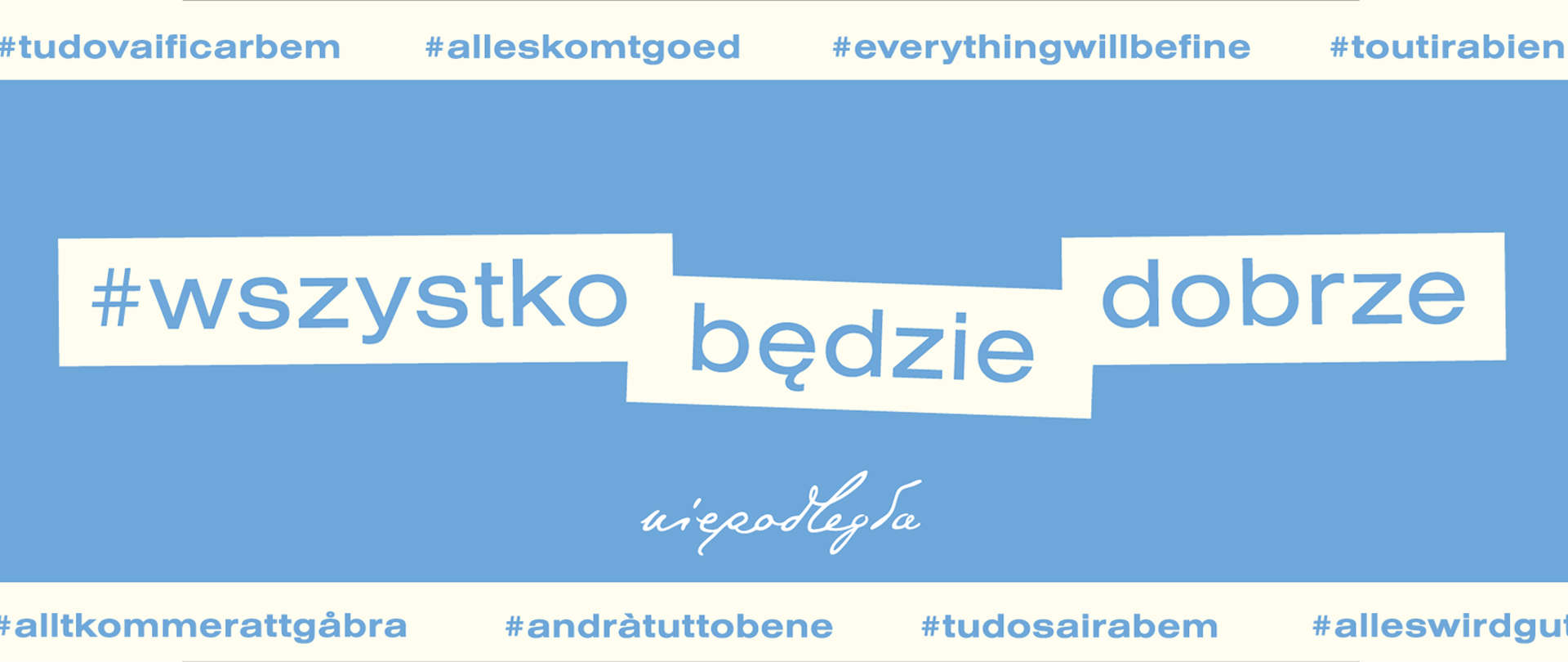 wszystko będzie dobrze