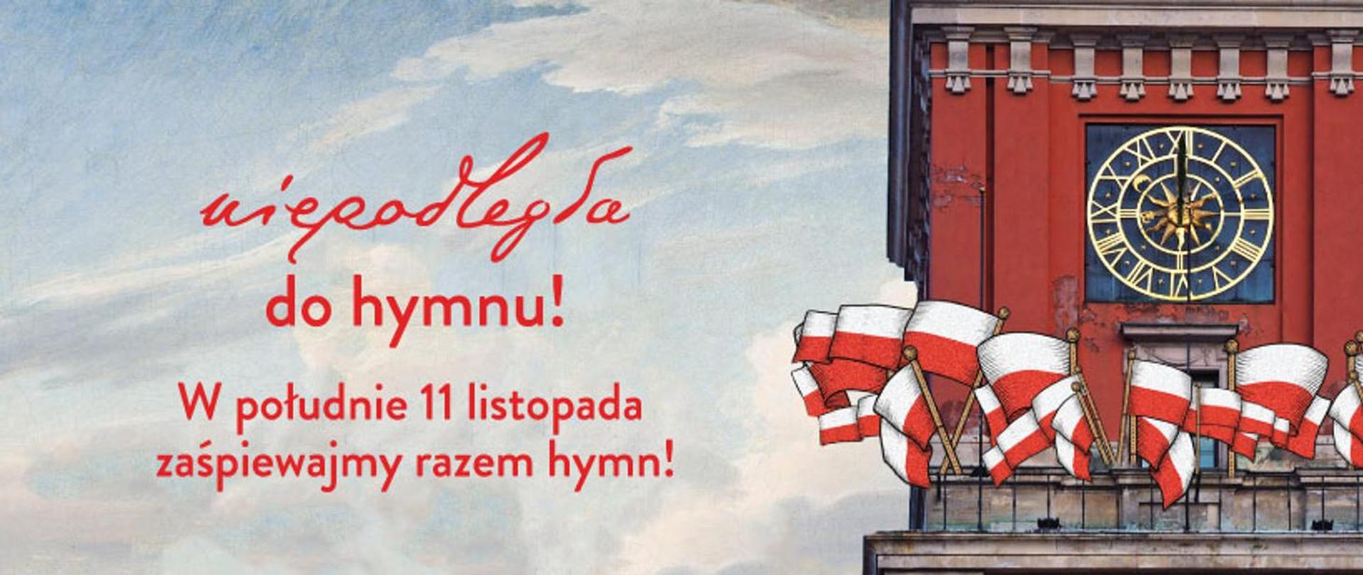 Niepodległa do hymnu!