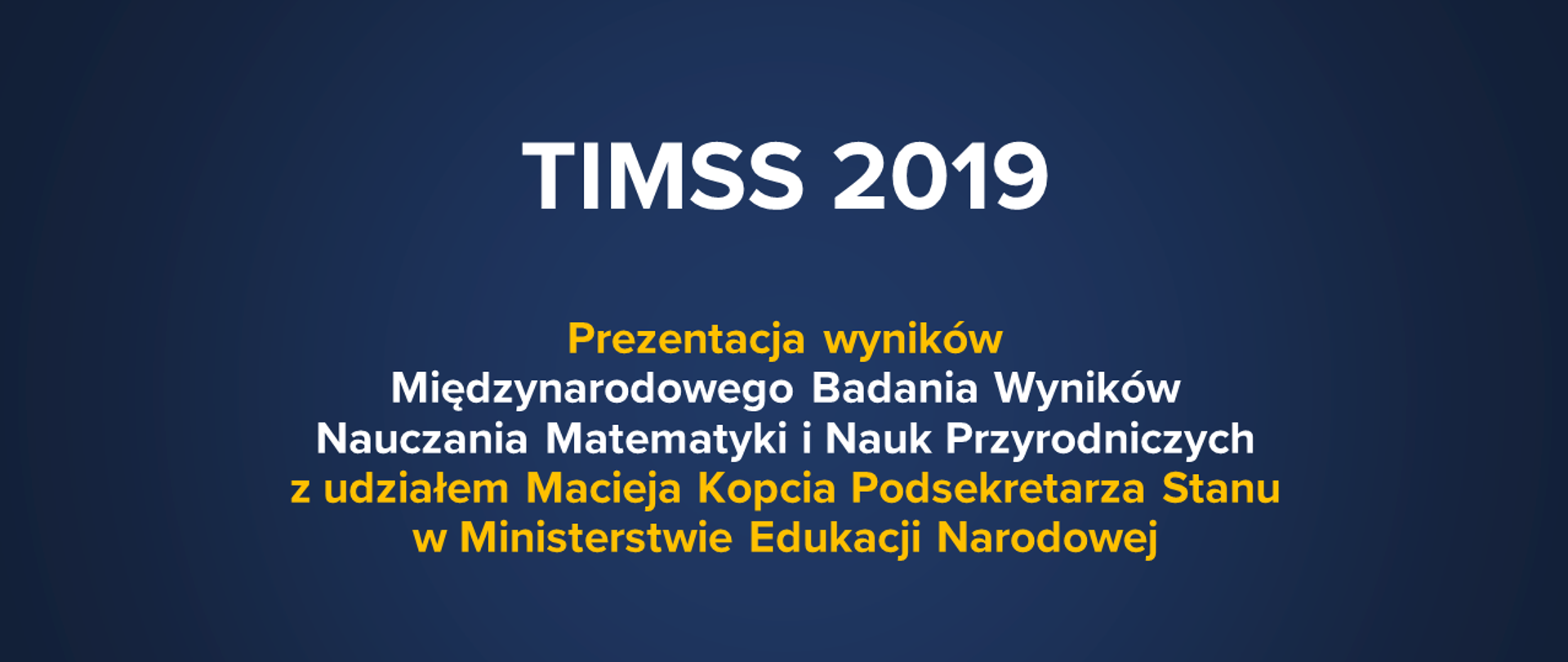 Prezentacja wyników badania nauczania matematyki i nauk przyrodniczych TIMSS 2019. 