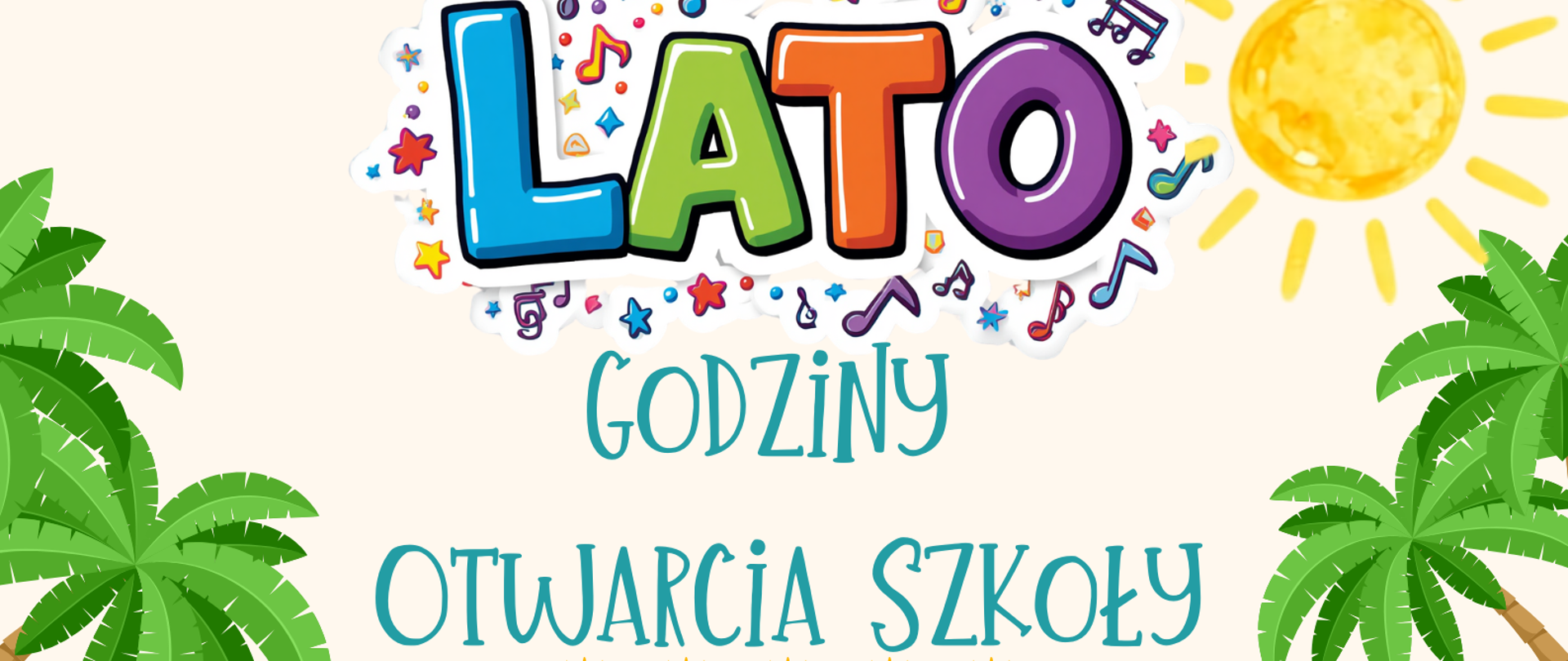 Grafika informacyjna szkoły muzycznej z komunikatem o godzinach pracy w okresie wakacyjnym. Tekst informuje, że w terminie od 29 czerwca do 31 sierpnia 2026 roku szkoła czynna jest od poniedziałku do piątku w godzinach 8:00–16:00 oraz że w soboty szkoła jest nieczynna. Tło grafiki ma letnią, wakacyjną stylistykę z elementami muzycznymi i roślinnymi.
