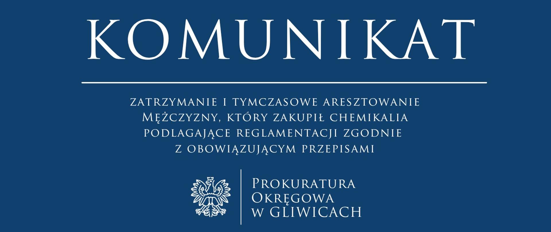 Zatrzymanie i tymczasowe aresztowanie mężczyzny, który zakupił chemikalia podlagające reglamentacji zgodnie
z obowiązującym przepisami