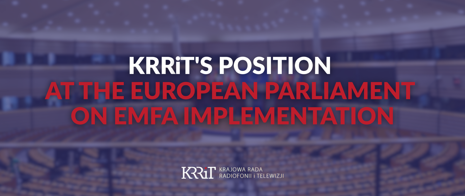 KRRiT's position at the European Parliament on EMFA implementation