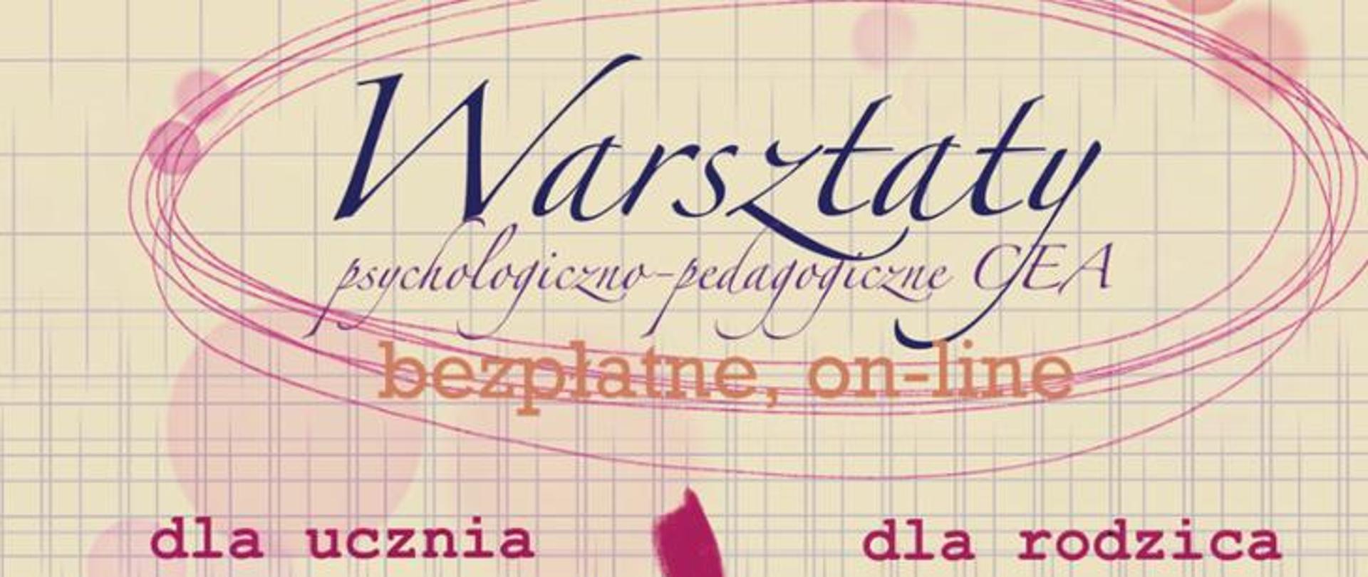 Warsztaty psychologiczno-pedagogiczne CEA bezpłatne, on-line, dla ucznia, dla rodzica