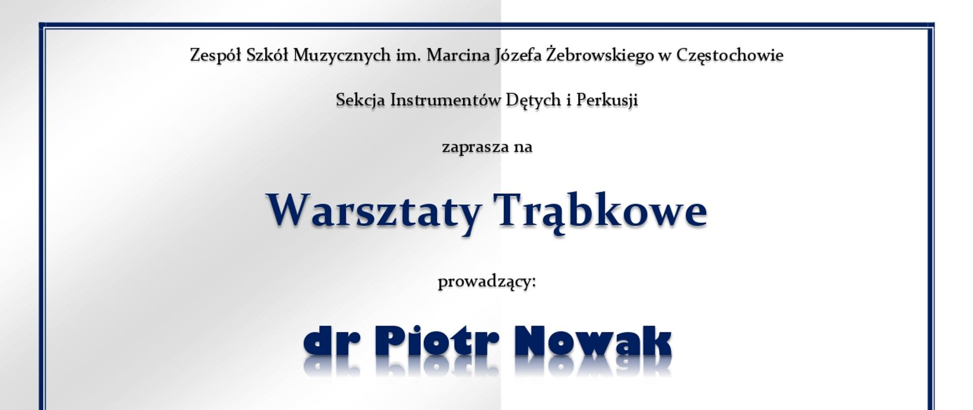 Szare tło, zdjęcie dr hab. Jakuba Urbańczyka, tekst dotyczący warsztatów trąbkowych 17.11.2025 od godz. 14.00 w ZSM