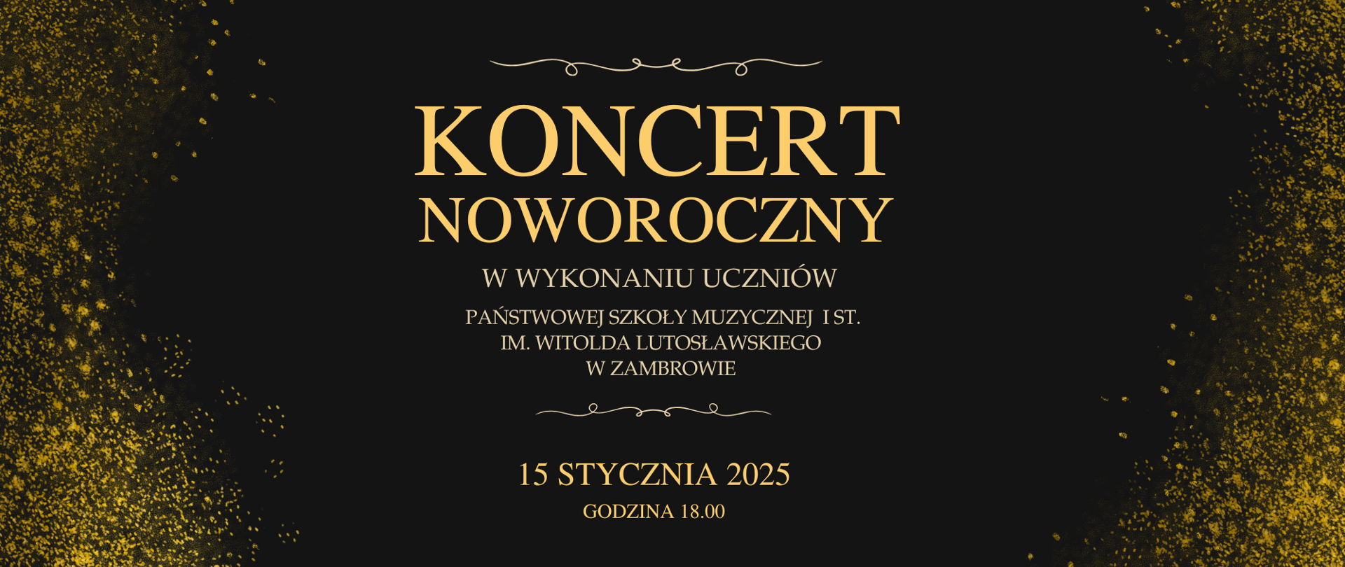 Na czarnym tle poziomego plakatu po obu jego bokach umieszczone są grafiki przypominające iskry z fajerwerków w złotym kolorze. W centralnej części plakatu umieszczone są informacje drukowaną żółtą czcionką - nazwa, data i godzina koncertu, białą czcionką informacja o miejscu wydarzenia i wykonawcach. 