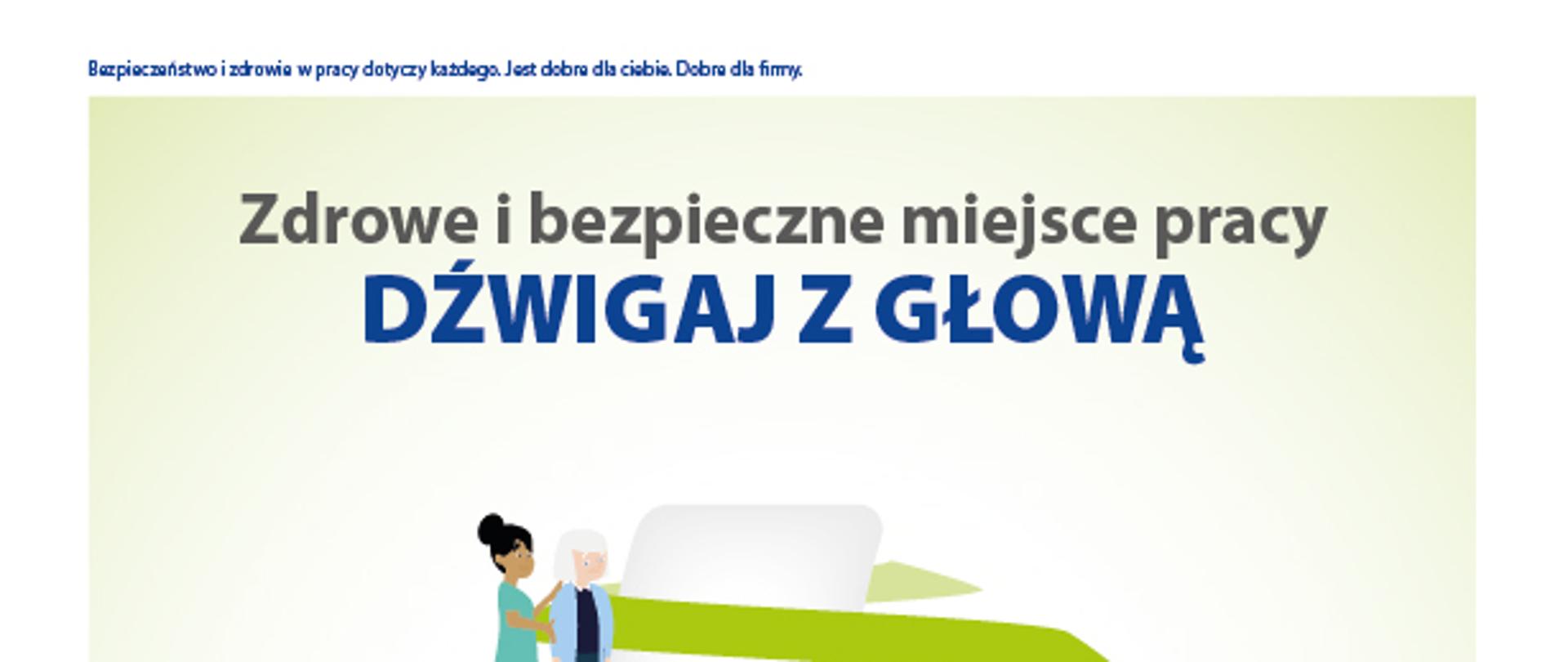 Plakat kampanii informacyjnej "Zdrowe i bezpieczne miejsce pracy. Dźwigaj z głową" 