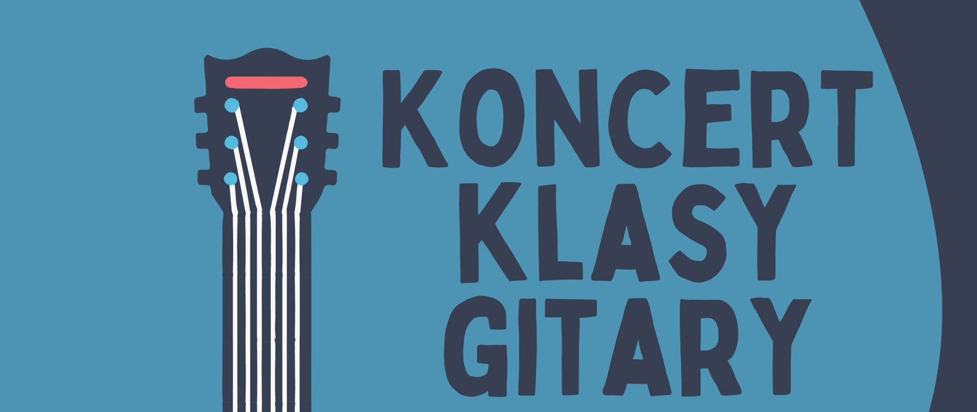 Plakat na niebiesko szaro czerwonym tle z niebieską gitarą po lewej stronie; pośrodku napis "Koncert klasy gitary p. Wiktora Wilgockiego 29.05.2023 16:00" Poniżej nazwiska występujących uczniów oraz mi9ejsce koncertu.