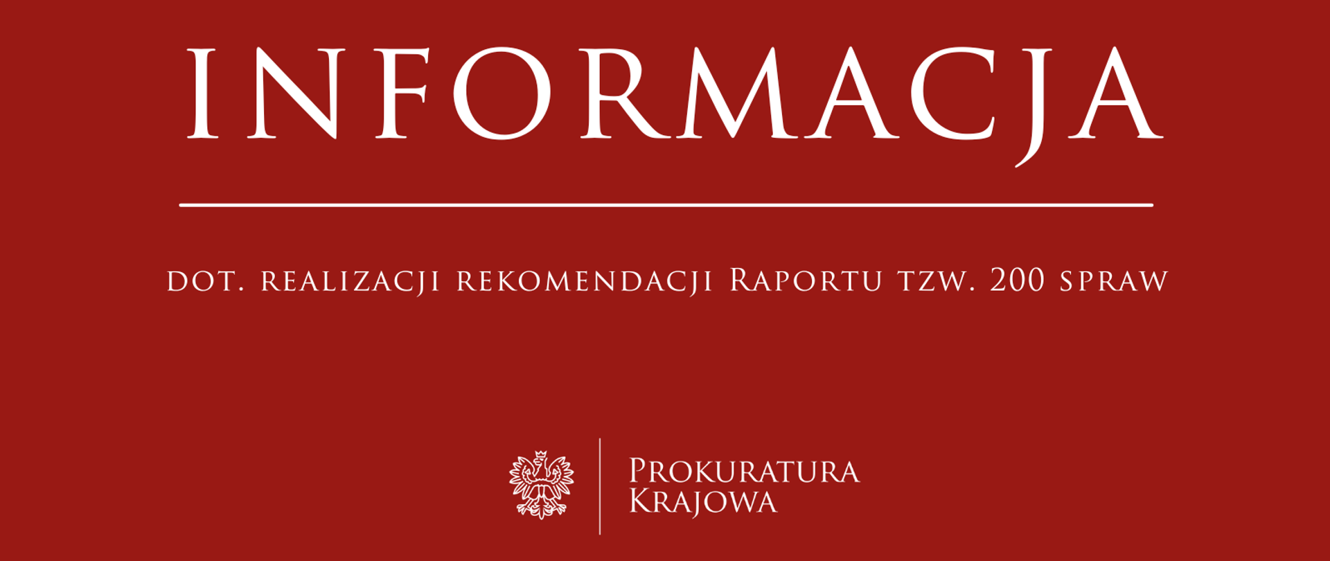 Realizacja rekomendacji Raportu tzw. 200 spraw w zakresie działań i zaniechań prokuratorów