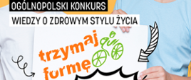 Ogólnopolski konkurs wiedzy o zdrowym stylu życia Trzymaj formę
