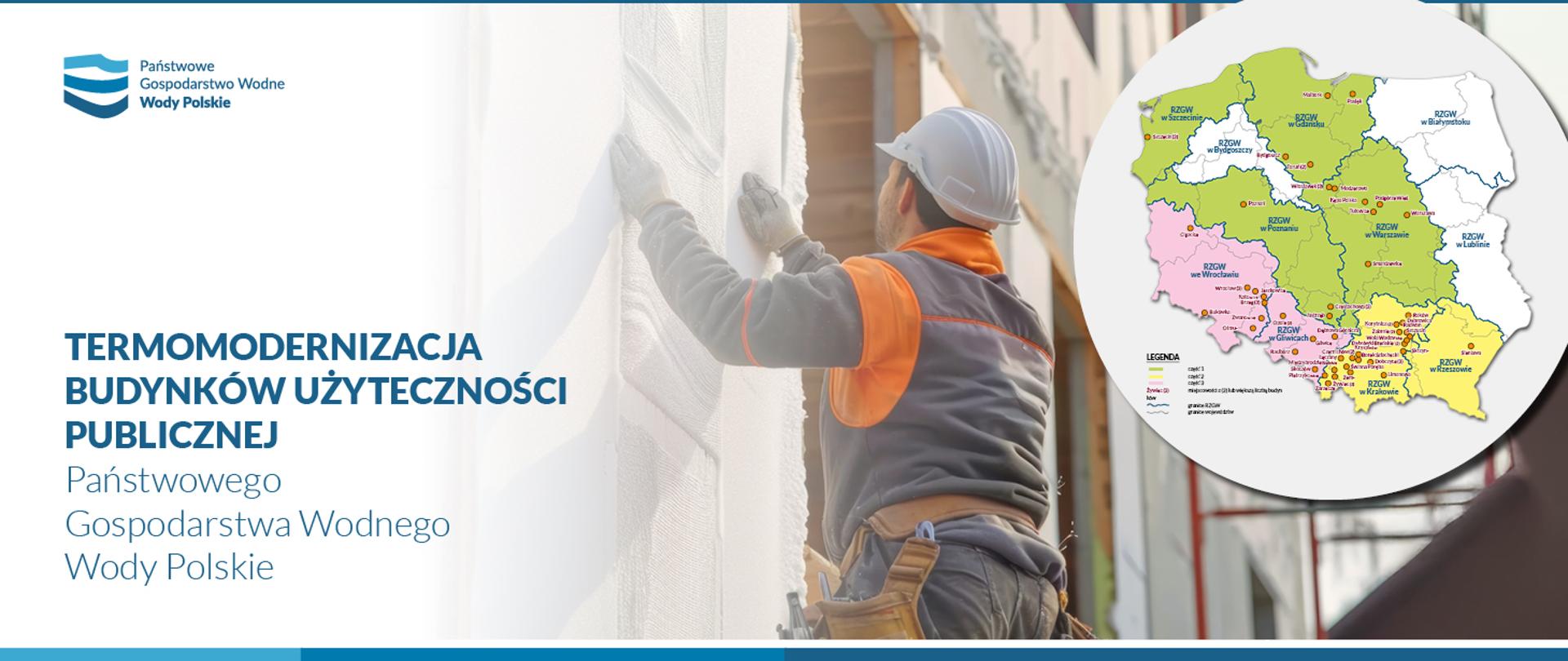 Termomodernizacja budynków użyteczności publicznej Państwowego Gospodarstwa Wodnego Wody Polskie