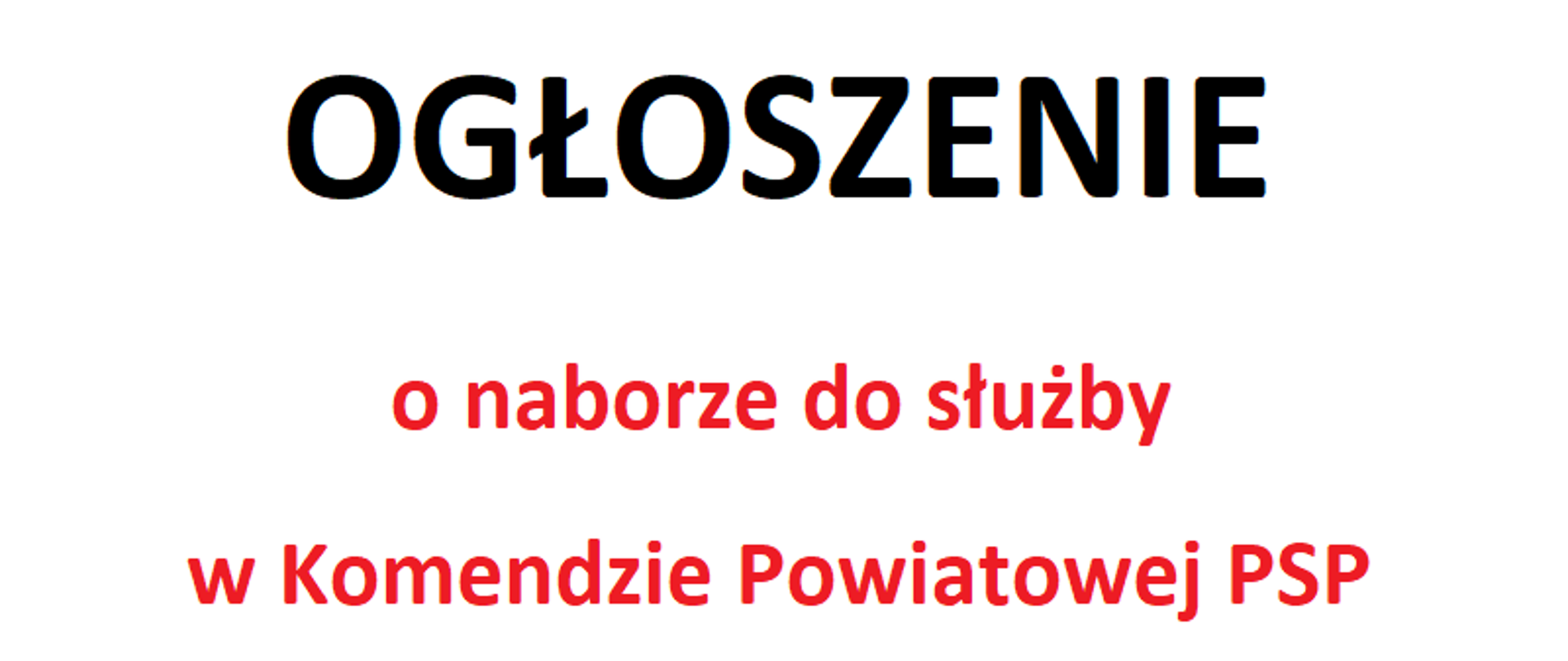 Grafika z napisem "Ogłoszenie o naborze w Komendzie Powiatowej PSP w Kolnie"