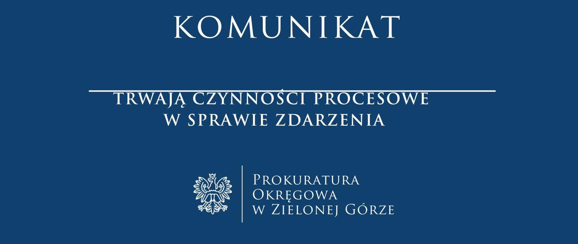 trwają czynności procesowe