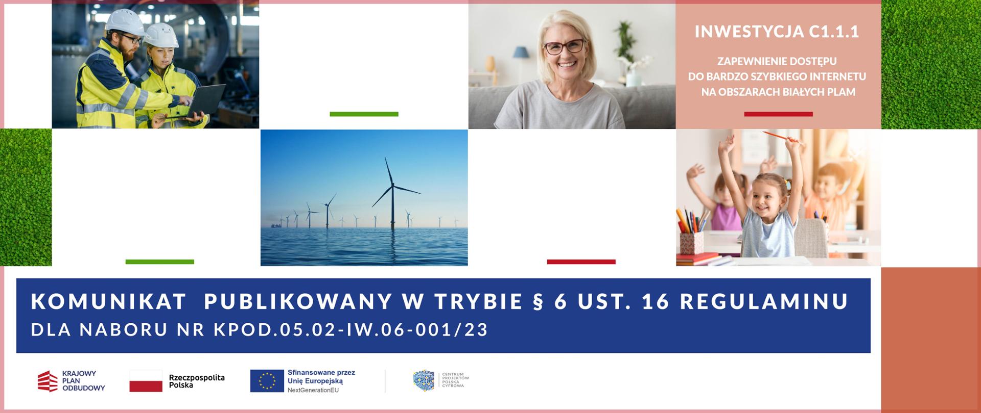 Komunikat z dnia 29 sierpnia publikowany w trybie § 6 ust. 16 Regulaminu dla naboru nr KPOD.05.02-IW.06-001