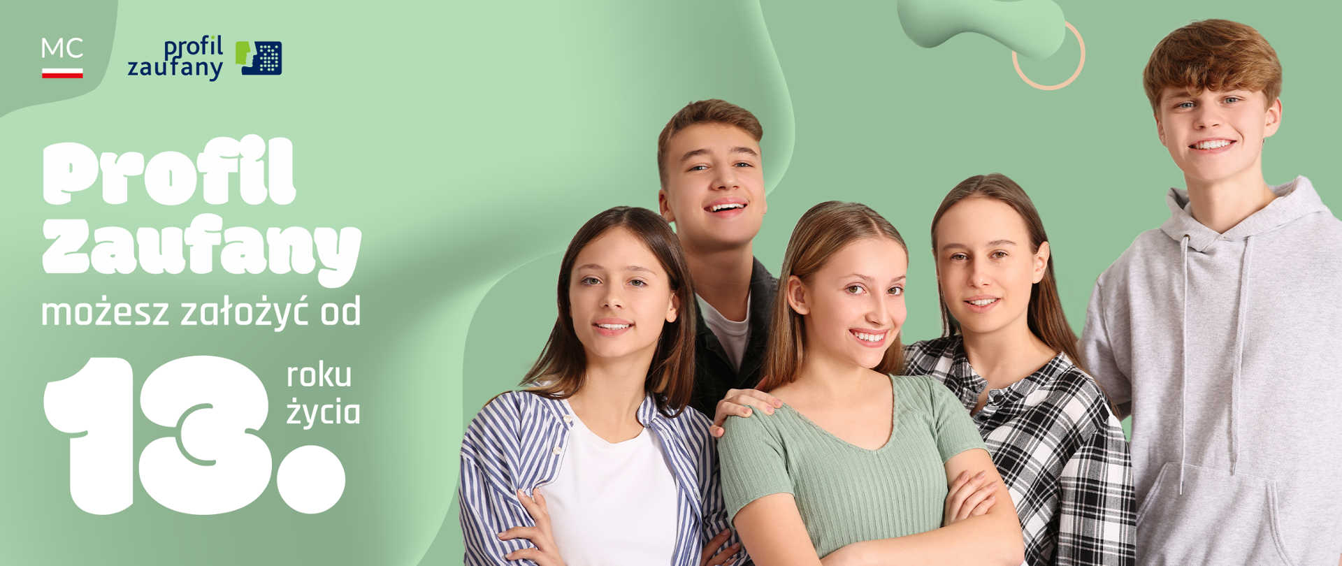 Piątka nastolatków na zielonym tle (2 chłopców i 3 dziewczynki), po lewej stronie duży biały napis: Profil Zaufany możesz założyć od 13. roku życia