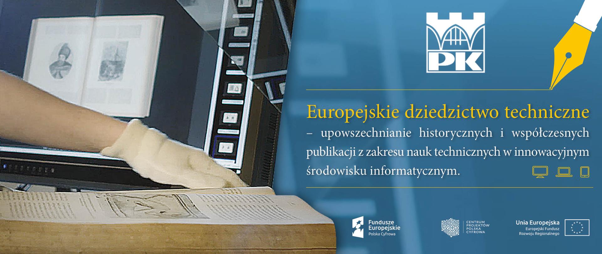 Europejskie dziedzictwo techniczne - upowszechnianie historycznych i współczesnych publikacji z zakresu nauk technicznych w innowacyjnym środowisku informatycznym