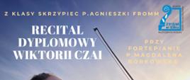 Plakat z zaproszeniem na recital dyplomowy Wiktorii Czai. Na górze z prawej strony niebieskie logo szkoły. . Białe drukowane litery