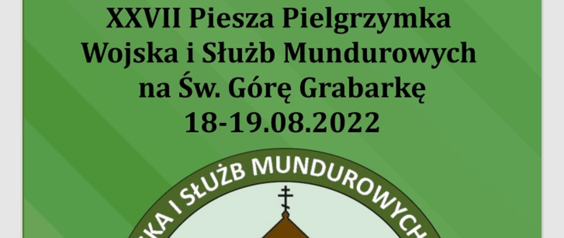 XXVII Piesza Pielgrzymka Wojska i Służb Mundurowych na Św. Górę Grabarkę 