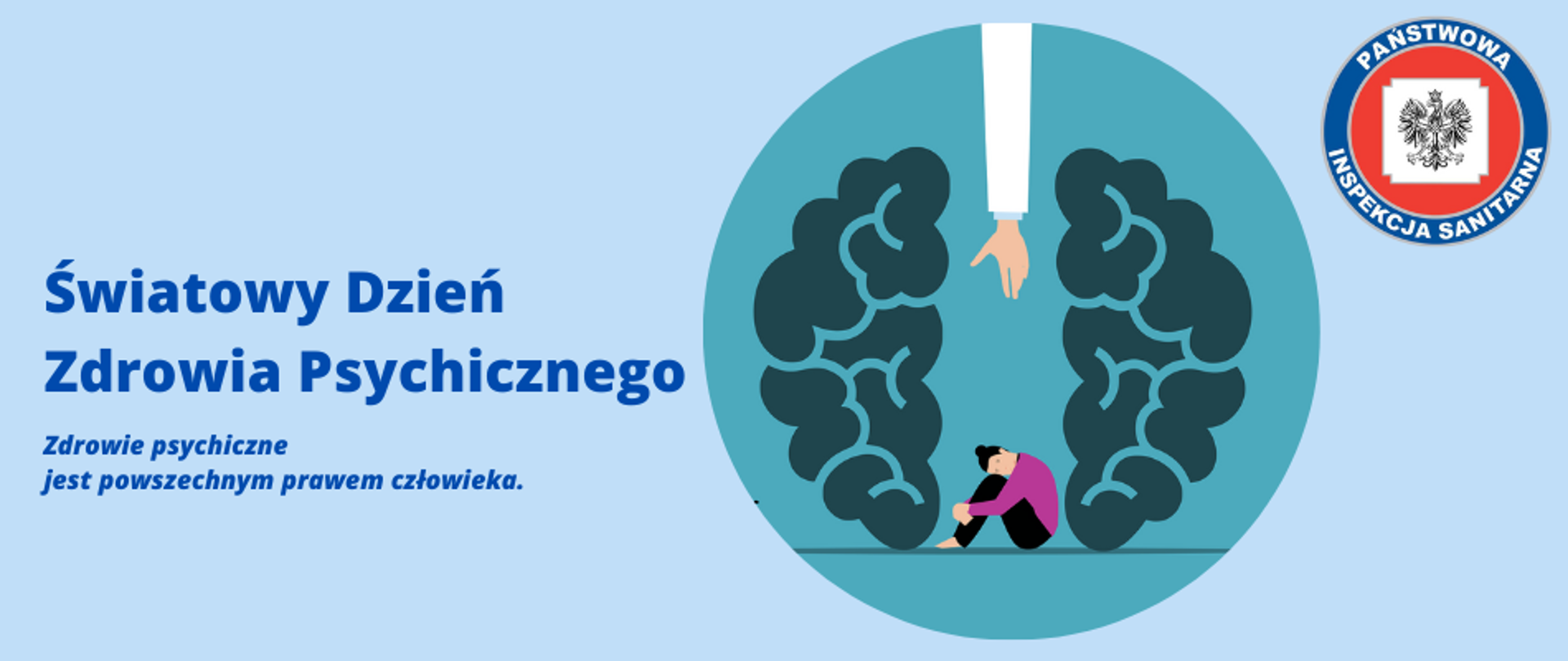 zdjęcie przedstawia tytuł: "Światowy Dzień Zdrowia Psychicznego" z hasłem tegorocznym "Zdrowie psychiczne
jest powszechnym prawem człowieka." Grafika przedstawia półkole mózgu pomiędzy siedzi skulona kobieta. Widoczne logi Państwowej Inspekcji Sanitarnej