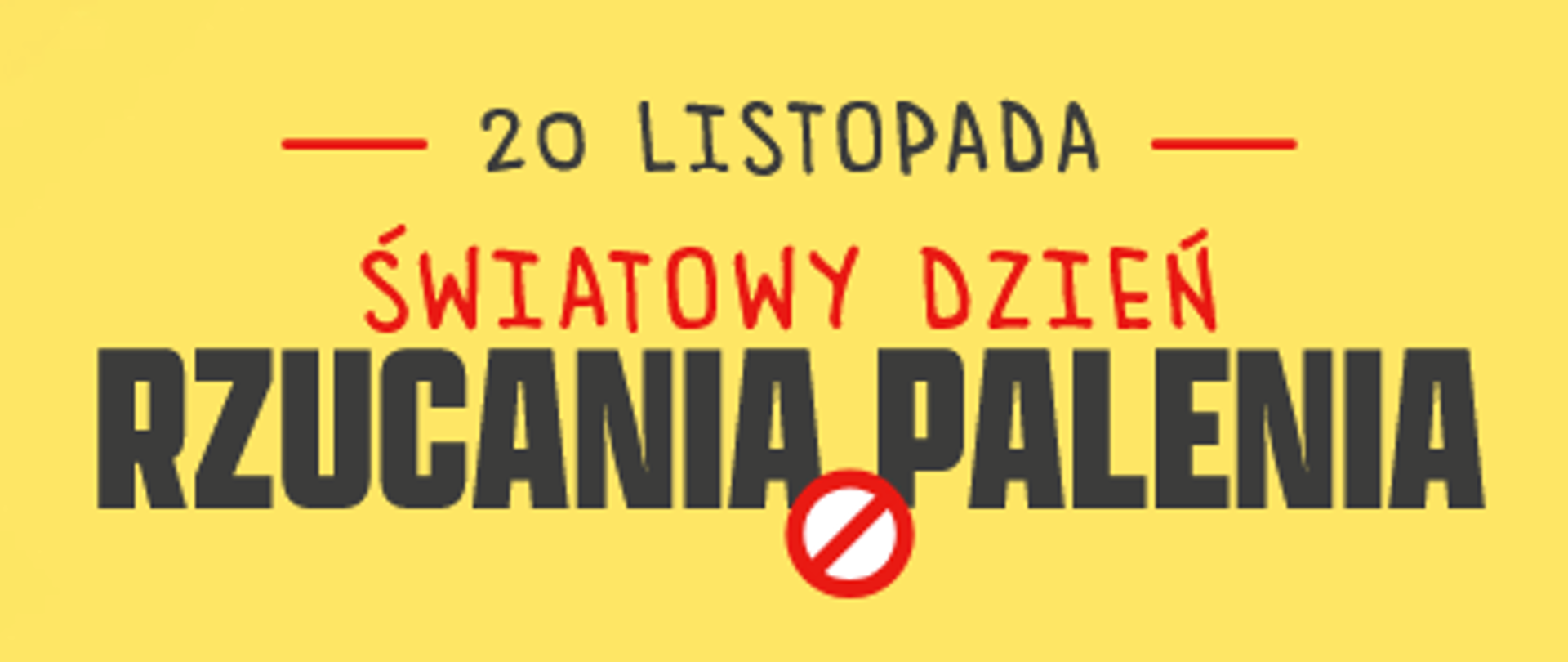 Obrazek przedstawia napis 20 listopada Światowy Dzień Rzucania palenia