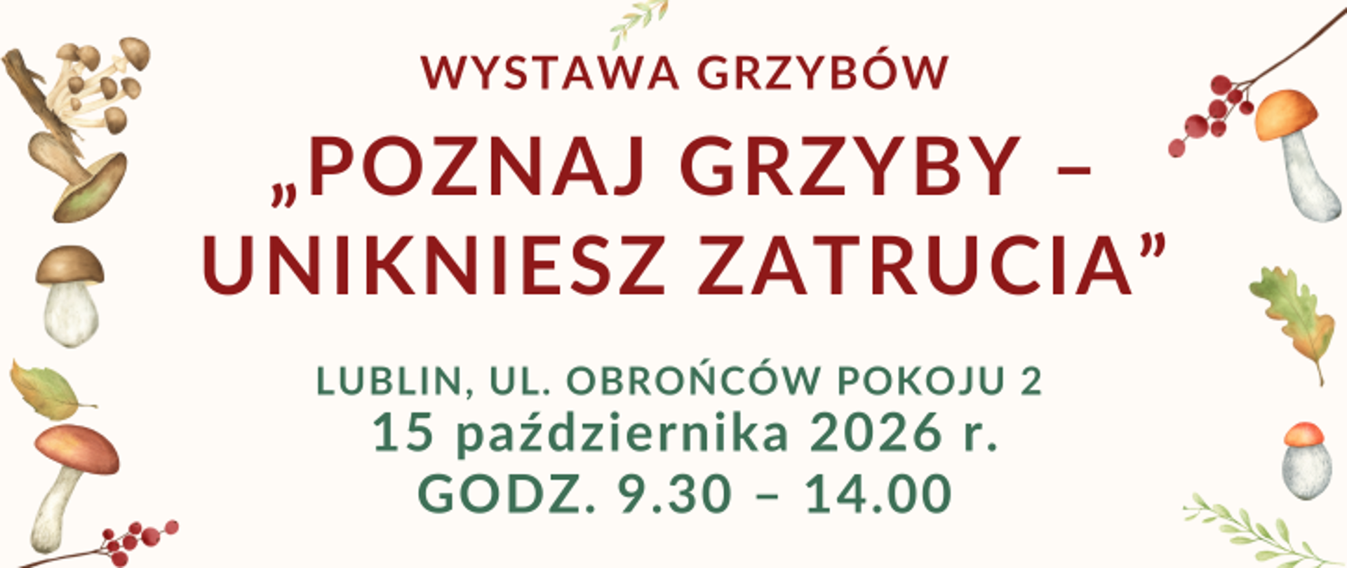 POZNAJ GRZYBY - UNIKNIESZ ZATRUCIA - wystawa grzybów