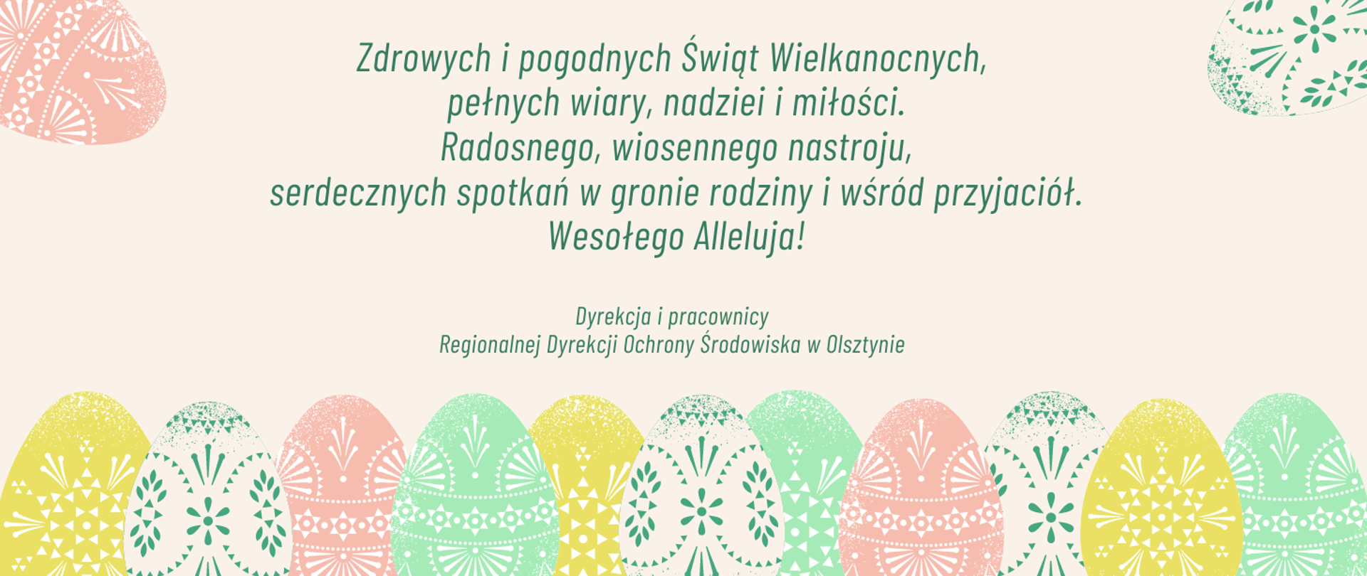 Na środku życzenia świąteczne. Na dole oraz w prawym górnym rogu i lewym górnym rogu kolorowe pisanki.