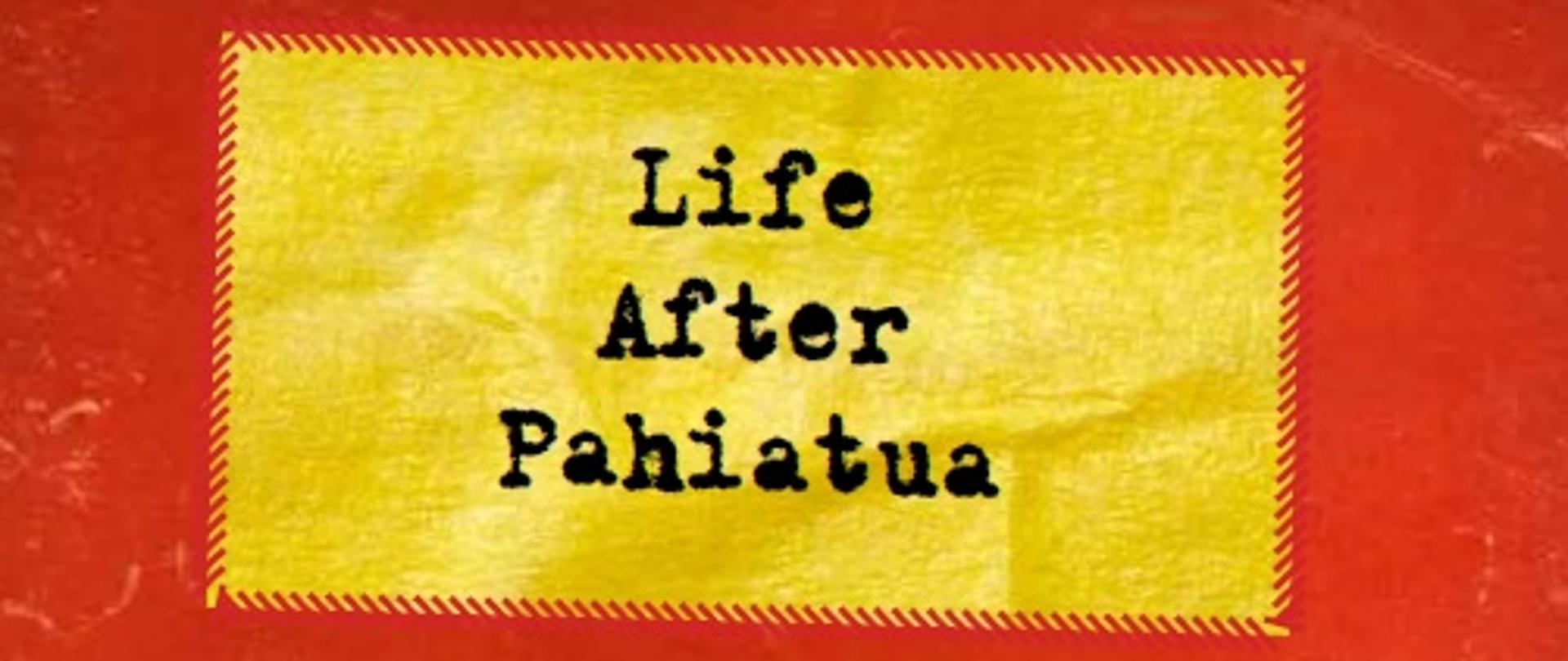 Prezentacja Life after Pahiatua