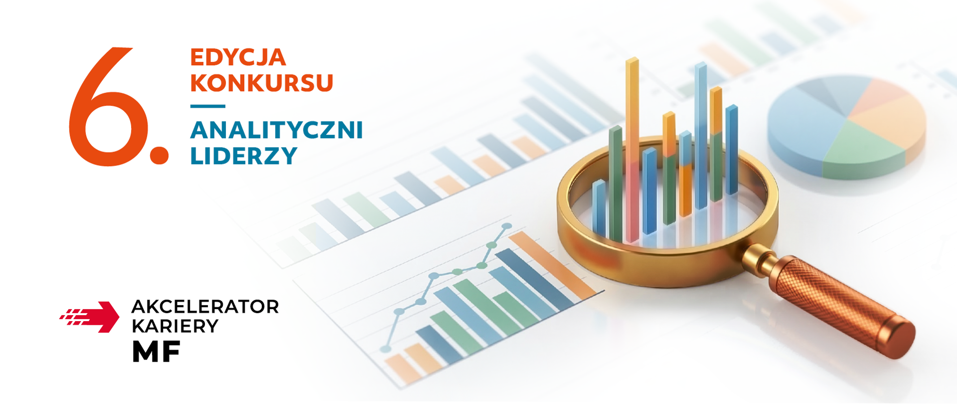Grafika promująca 6. edycję konkursu „Analityczni Liderzy”, przedstawiająca wykresy i lupę symbolizujące analizę danych oraz logo „Akcelerator Kariery MF”.