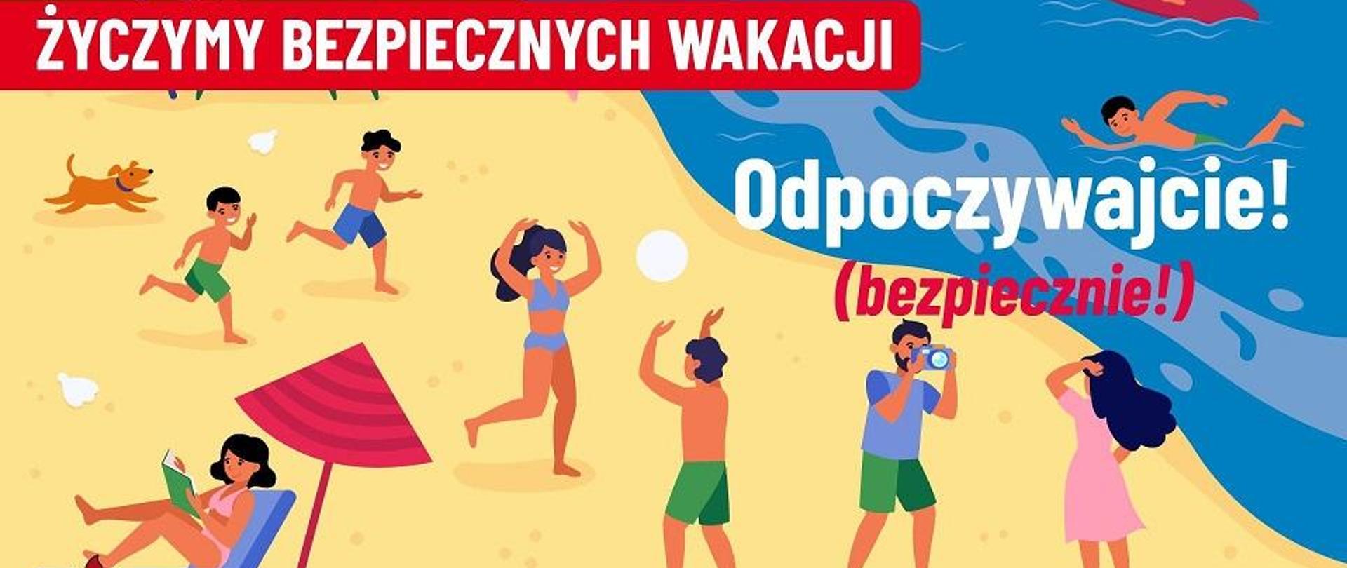 Życzymy bezpiecznych wakacji odpoczywajcie bezpiecznie 