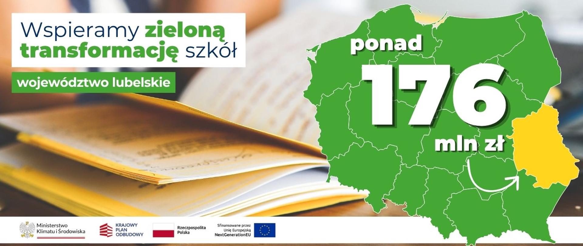 Na banerze po lewej stronie widnieje napis: Wspieramy zieloną transformację szkół województwo lubelskie. Po prawej stronie widoczna jest mapa Polski z zaznaczonym na żółto woj. lubelskim i napisem ponad 176 mln zł.