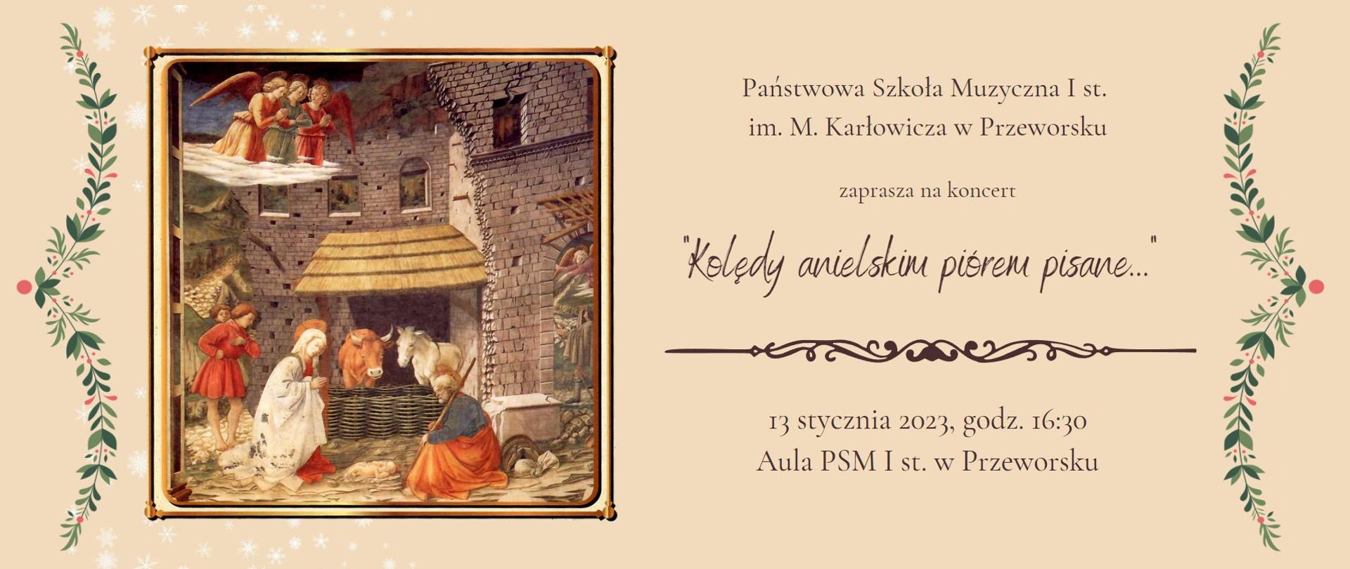 Baner przedstawiający zapowiedź koncertu kolę uczniów klas wiolonczeli pt. Kolędy anielskim piórem pisane. Na banerze po bokach ilustracje gałązek. po lewej stronie obraz przedstawiający stajenkę z Maryją i Józefem. Na sianie leży Jezusek. Nad stajenką na obłoku troje aniołów patrzących się na dziecko i modlących się.