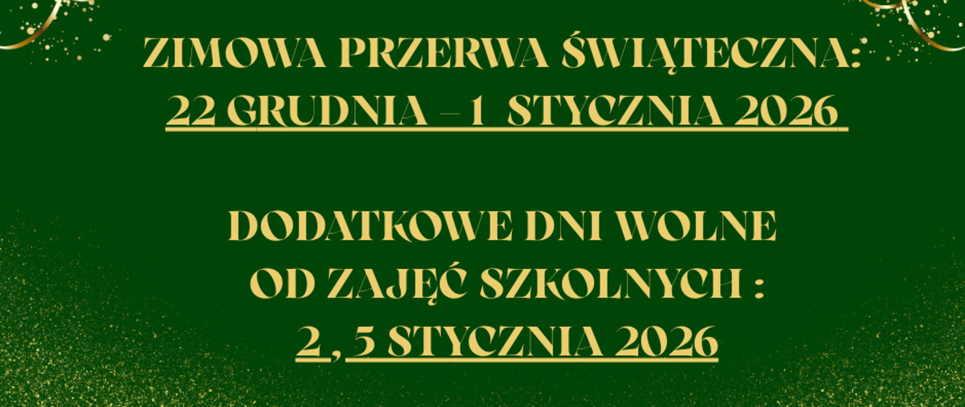 Zielona grafika świąteczna z choinką, reniferami i złotymi ozdobami. Informacja o zimowej przerwie świątecznej: 22 grudnia – 1 stycznia 2026 oraz dodatkowych dniach wolnych od zajęć szkolnych: 2 i 5 stycznia 2026.