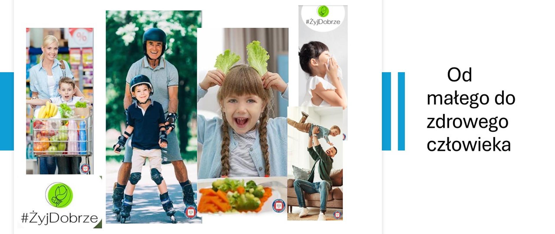 Grafiki z programu #ŻyjDobrze, napis: Od małego do zdrowego człowieka