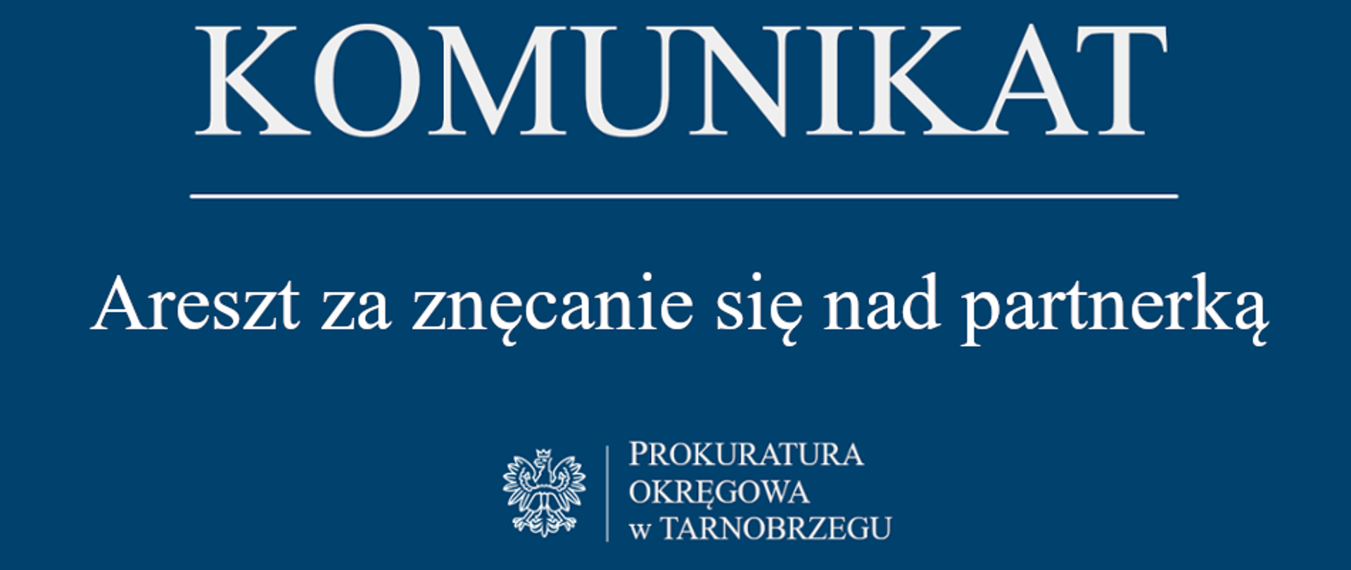 Komunikat Rzecznika Prasowego z dnia 25 marca 2026 r. - ARESZT ZA ZNĘCANIE SIĘ NAD PARTNERKĄ