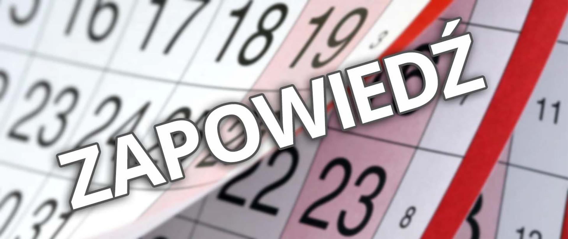 Baner, w tle kalendarz miesięczny, na pierwszym planie skośny napis o treści "zapowiedź".