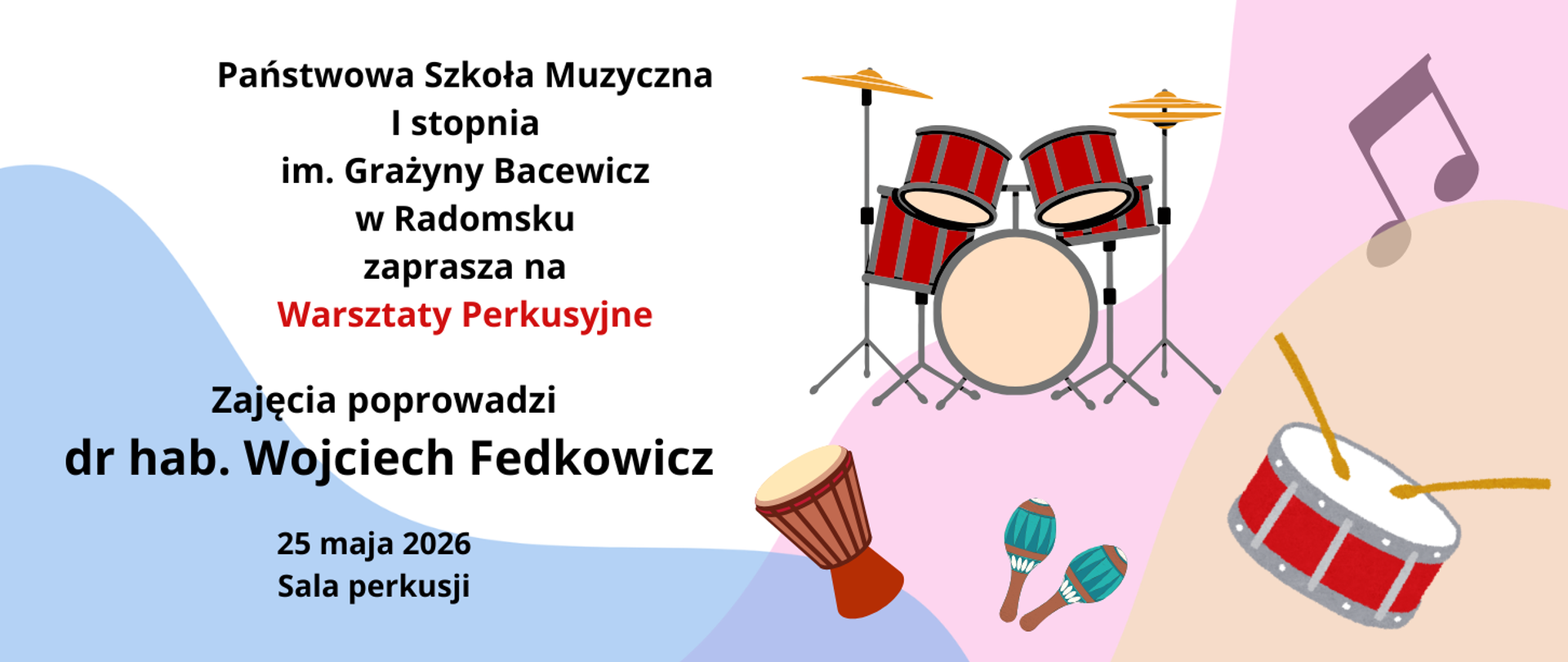 Na tle w kolorze białym, niebieskim, jasnoróżowym, jasnobeżowym znajdują się napisy informacyjne w kolorze czarnym i czerwonym oraz grafiti instrumentów perkusyjnych ( werbla, bongoasa, zestawu perk., werbla) w kolorach brązowym, bordowym, beżowym, turkusowym, niebieskim, szarym, ciemnożółtym i grafika pary ódemek w kolorze jagodowym.