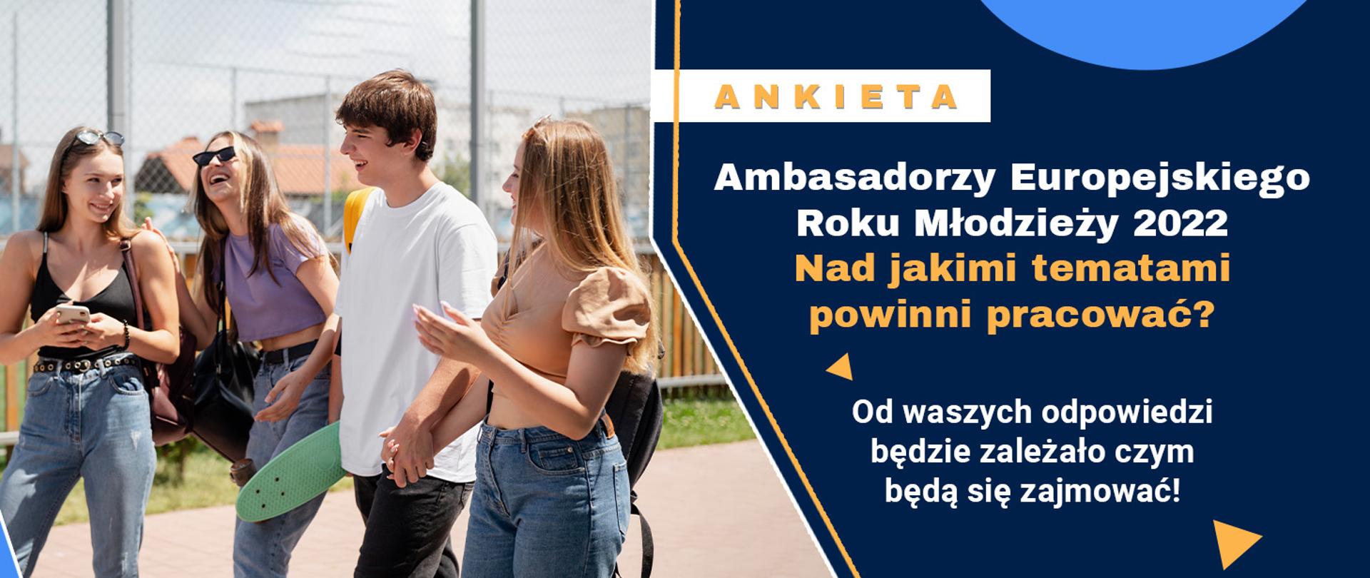 Ankieta dla Ambasadorów Europejskiego Roku Młodzieży 2022