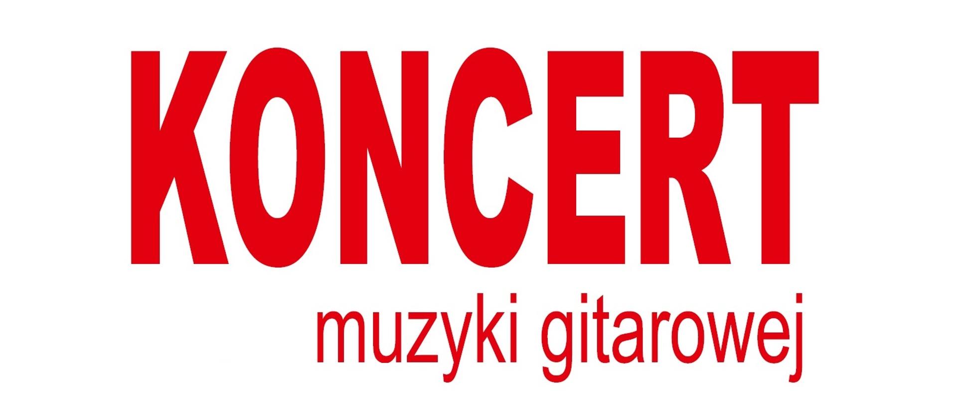 Czerwony napis "Koncert muzyki gitarowej" na białym tle