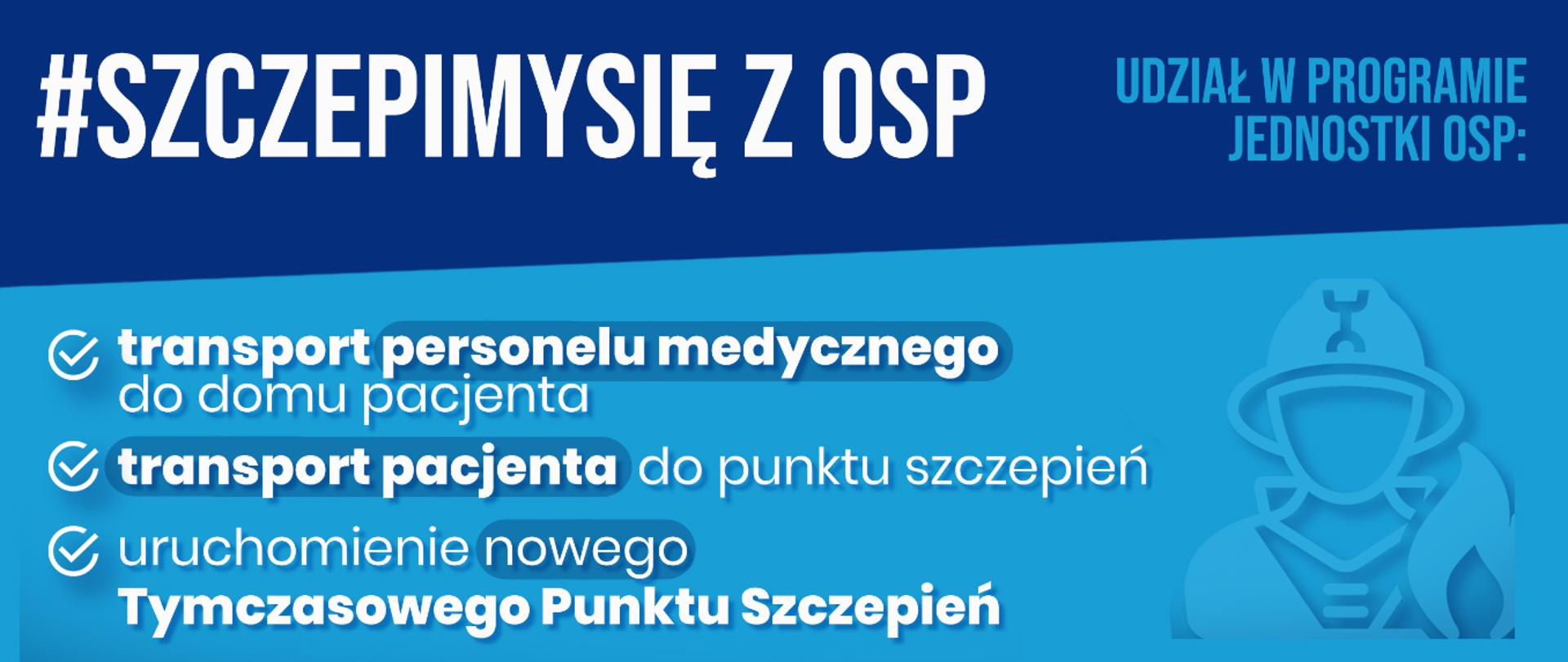 Na niebieskim tle napis #szczepimy się z OSP, wizerunek strażaka