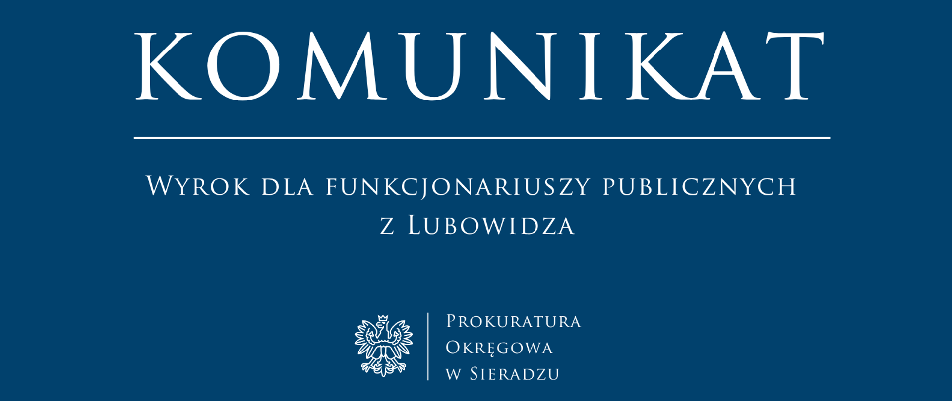 Komunikat prasowy Wyrok dla funkcjonariuszy publicznych z Lubowidza