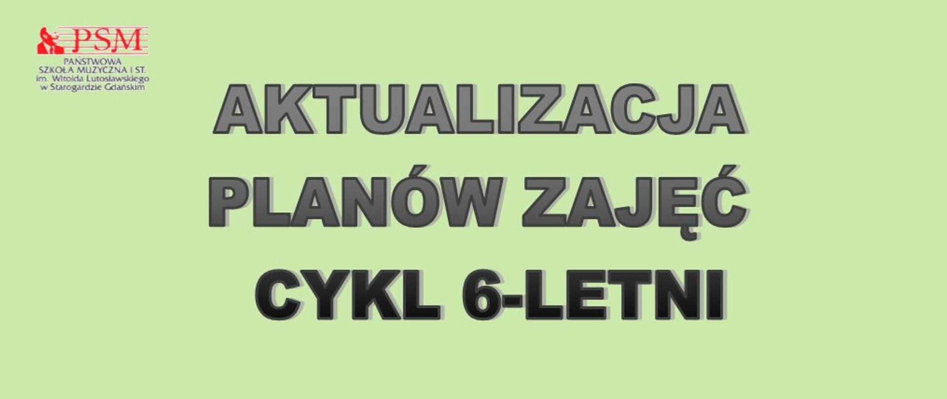 Grafika z zielonym tłem z informacją o aktualizacji planów zajęć cyklu 6-letniego oraz czerwono-czarnym logiem szkoły w górnym lewym rogu.