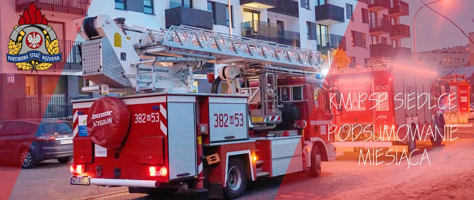 Podsumowanie Miesiąca - Komenda Miejska Państwowej Straży Pożarnej w Siedlcach 