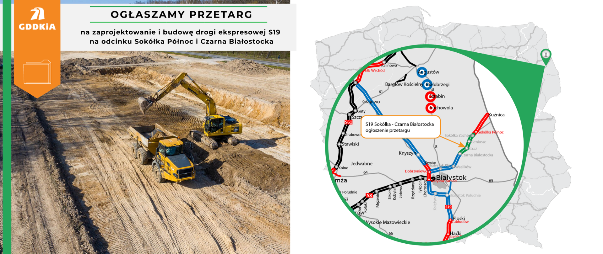 Zestawienie 2 zdjęć, na lewym koparka ładująca grunt do wozidła oraz napis ogłaszamy przetarg, na prawym na konturze Polski w okręgu zbliżenie na odcinek S19 Sokółka - Czarna Białostocka