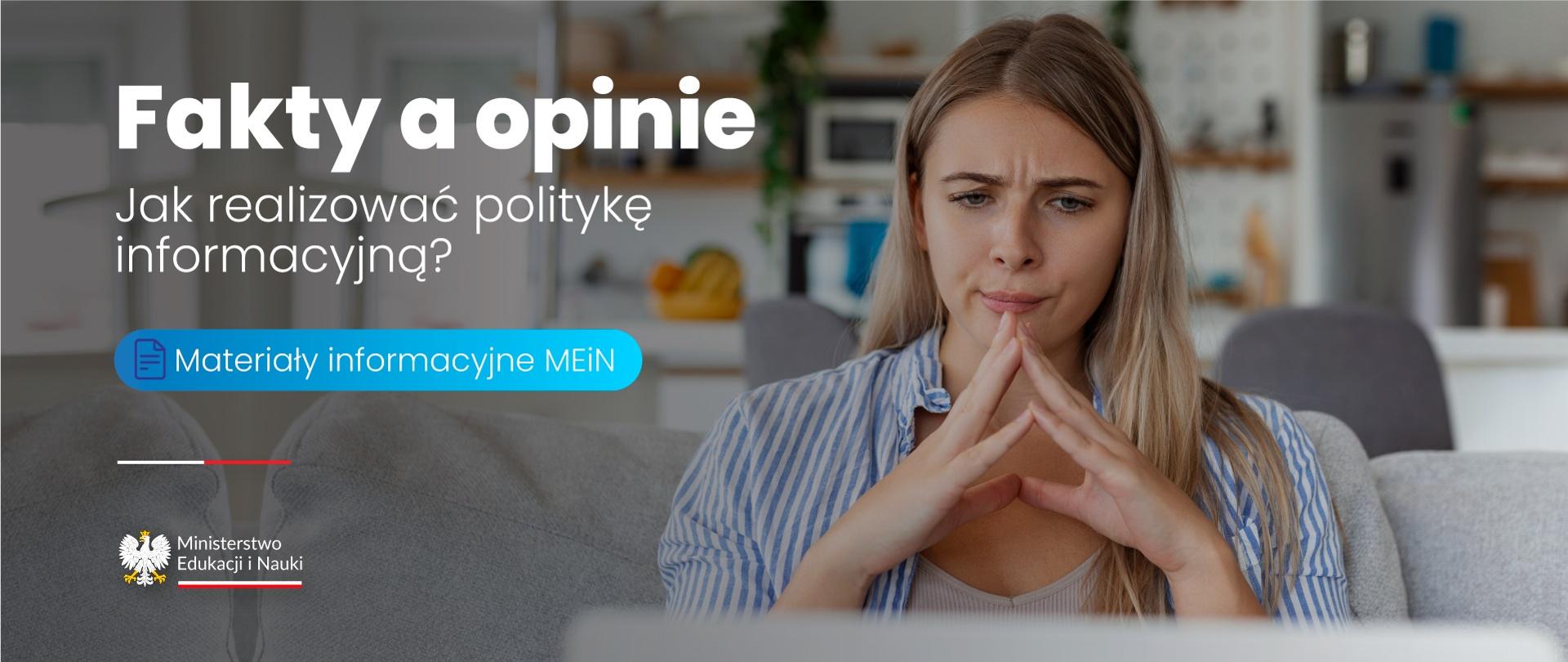 Grafika - zamyślona kobieta siedzi nad komputerem, obok napis Fakty a opinie - jak realizować politykę informacyjną?
