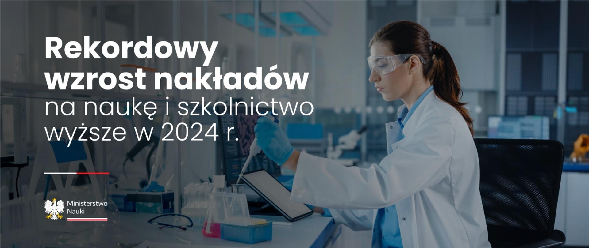 Rekordowy wzrost nakładów na naukę i szkolnictwo wyższe w 2024 r. 