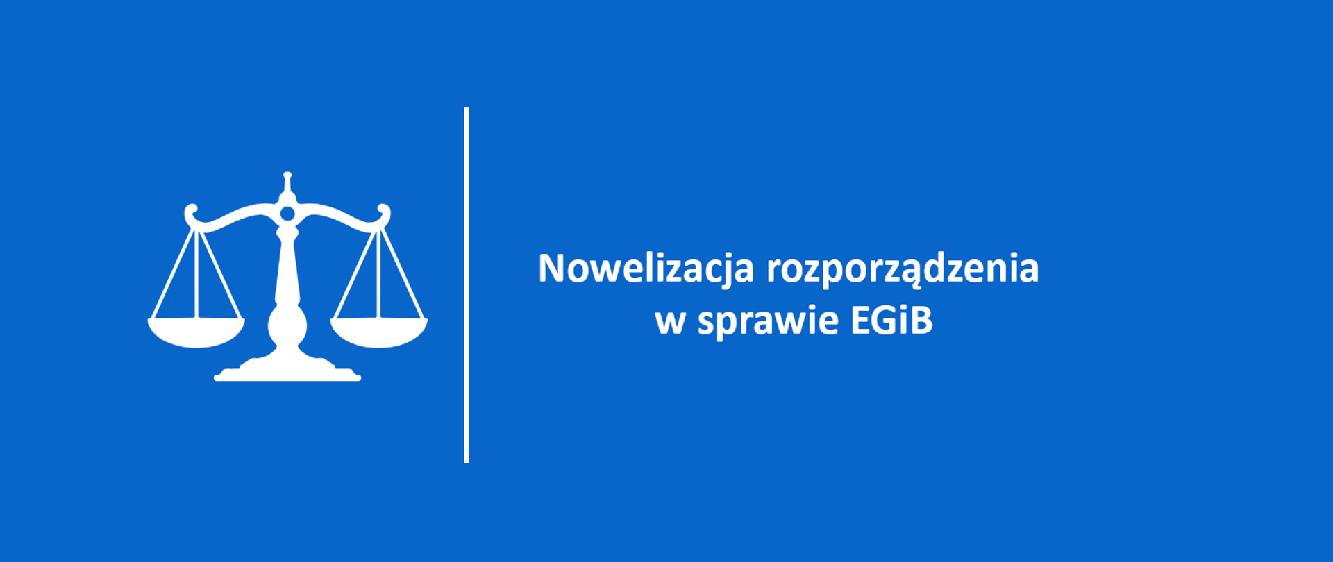 na niebieskim tle napis Nowelizacja rozporządzenia w sprawie EGiB