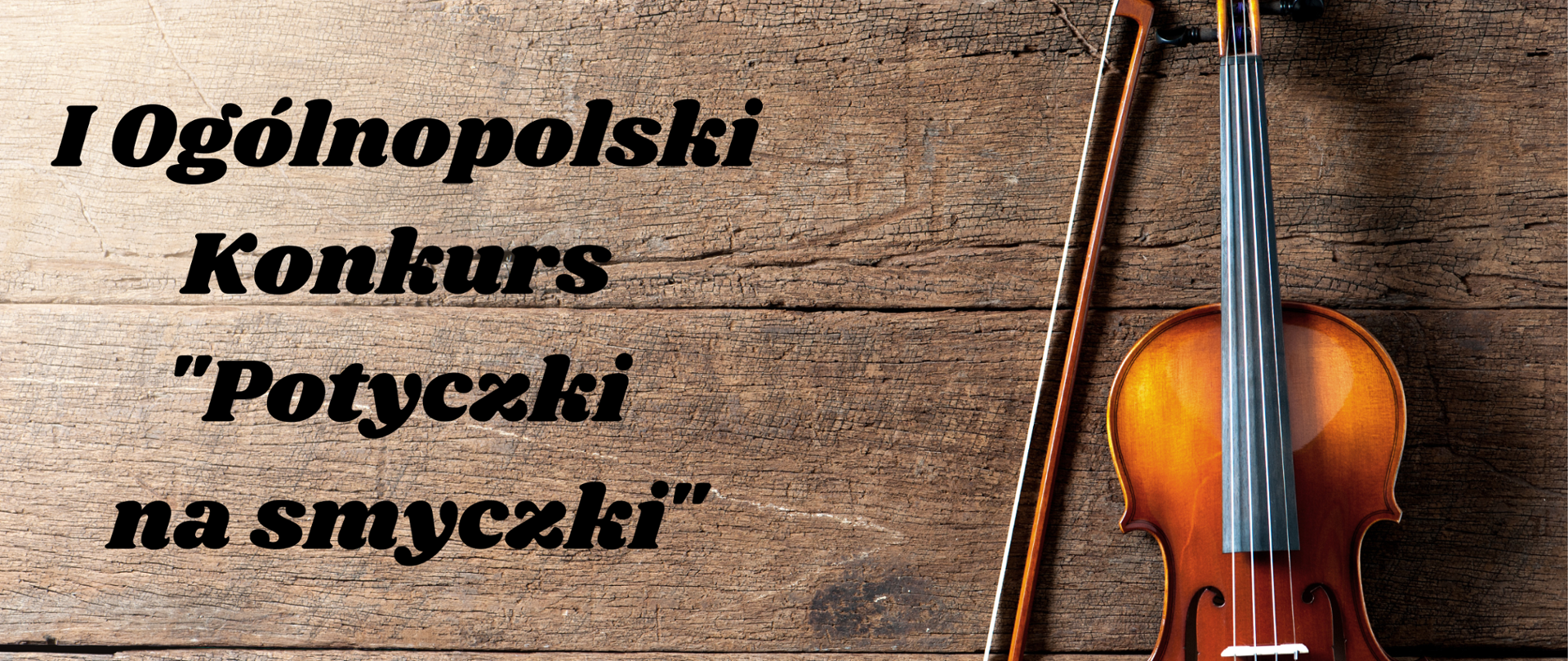 Grafika z napisem I Ogólnopolski Konkurs "Potyczki na smyczki"